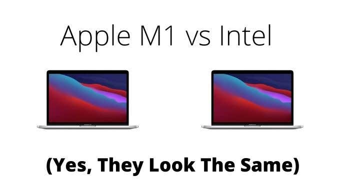 Apple M1 Vs Intel i7 (Yes. they look the same)