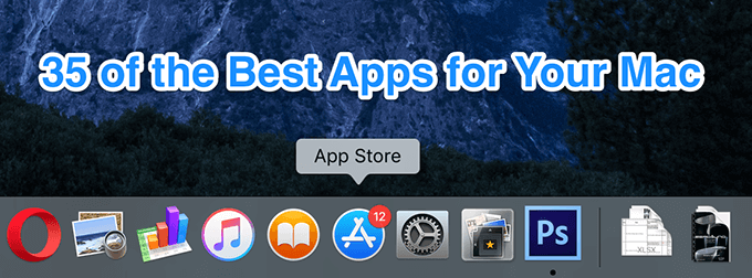 35 of the Best Apps for Your Mac