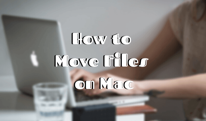 How to Move Files on Mac