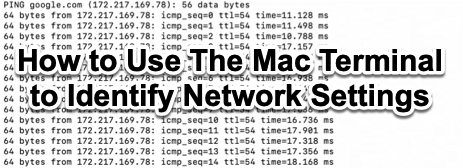 How to Use Mac Terminal to Identify Network Settings